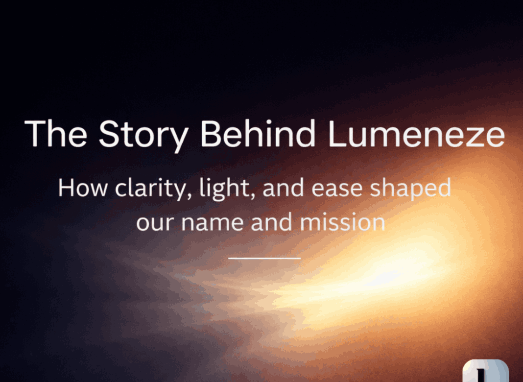 How Lumeneze Came to Be